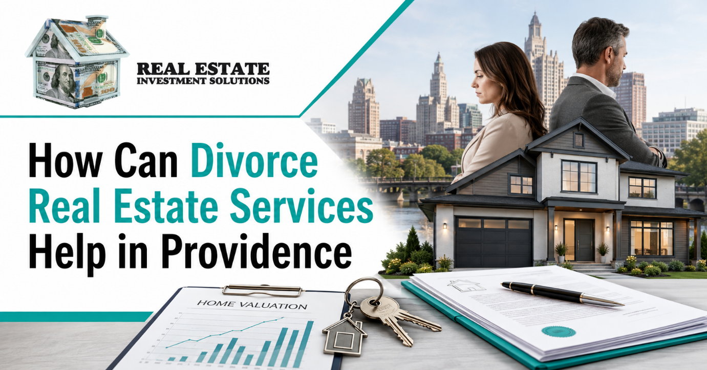 Divorce Real Estate Assistance in Providence